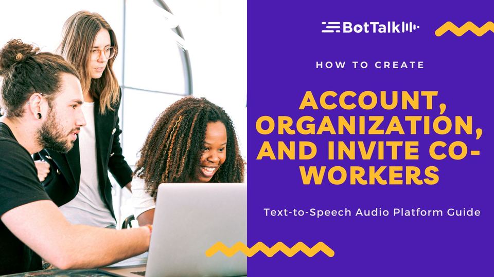 [Docs] How to Create BotTalk Account, Organization, and Invite Co-Workers